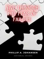 Live Through the Fear of Failure