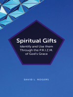 Spiritual Gifts: Identify and Use them Through the P.R.I.Z.M. of God’s Grace