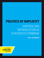 The Politics of Duplicity: Controlling Reproduction in Ceausescu’s Romania