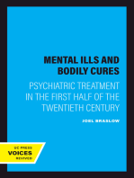 Mental Ills and Bodily Cures: Psychiatric Treatment in the First Half of the Twentieth Century