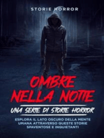 Ombre nella notte: una serie di storie horror Vol.1: Ombre nella notte: una serie di storie horror Vol.1