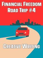 Financial Freedom Road Trip #4: Creative Writing: Financial Freedom, #181