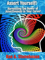 Assert Yourself!: Harnessing the Power of Assertiveness in Your Career