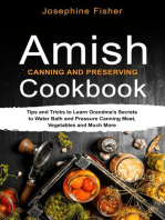 AMISH CANNING AND PRESERVING COOKBOOK: Tips and Tricks to Learn Grandma's Secrets  to Water Bath and Pressure Canning Meat,  Vegetables and Much More