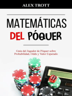 MATEMÁTICAS DEL PÓQUER: Guía del Jugador de Póquer sobre Probabilidad, Odds y Valor Esperado