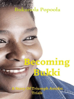 Becoming Bukki: A Story Of Triumph Amidst Trials