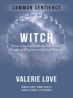 Witch: Divine Alignments with the Primordial Energies of Magick and Cycles of Nature