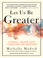 Let Us Be Greater: A Gentle, Guided Path to Healing for Adoptees