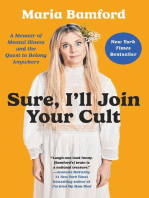 Sure, I'll Join Your Cult: A Memoir of Mental Illness and the Quest to Belong Anywhere