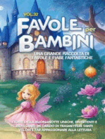 Favole per Bambini Una grande raccolta di favole e fiabe fantastiche. (Vol.32)