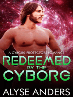 Redeemed By The Cyborg: Cyborg Protectors, #8