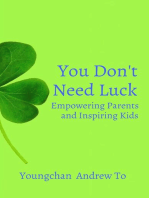 You Don't Need Luck: Empowering Parents and Inspiring Kids