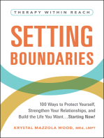 Setting Boundaries: 100 Ways to Protect Yourself, Strengthen Your Relationships, and Build the Life You Want…Starting Now!