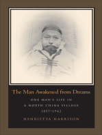 The Man Awakened from Dreams: One Man’s Life in a North China Village, 1857–1942