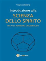 Introduzione alla scienza dello spirito per atei, agnostici e razionalisti