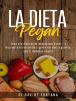 La Dieta Pegan. Come Una Dieta Paleo-Vegana Può Aiutarti a Migliorare la tua Salute e Quella del Nostro Pianeta, con 21 Deliziose Ricette