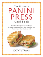 The Ultimate Panini Press Cookbook: More Than 200 Perfect-Every-Time Recipes for Making Panini—and Lots of Other Things—on Your Panini Press or Other Countertop Grill
