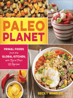 Paleo Planet: Primal Foods from the Global Kitchen, with More Than 125 Recipes