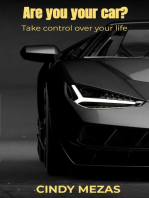 Are you your car?: Take control over your life