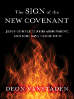 The Sign of the New Covenant: Jesus completed his assignment, and God gave proof of it