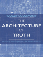 The Architecture of Truth: Reclaiming the Gospel from the World’s Untruths