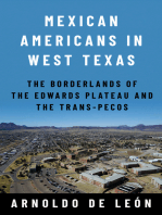 Mexican Americans in West Texas: The Borderlands of the Edwards Plateau and the Trans-Pecos