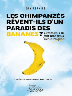 LES CHIMPANZES REVENT-ILS D'UN PARADIS DES BANANES: Comment j'ai fait une croix sur la religion