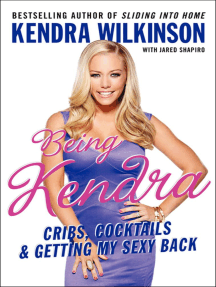 Being Kendra by Kendra Wilkinson (Ebook) - Read free for 30 days
