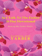 As I Talk To The Father 31 Day Devotional: Seeking My Father Daily