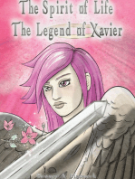 The Spirit of Life: The Legend of Xavier