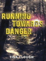 Running Towards Danger
