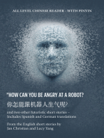 ? "How Can You Be Angry at a Robot?: and two other futuristic short stories – Includes Spanish and German translations