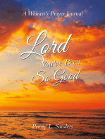 Lord You've Been So Good: A Women's Prayer Journal