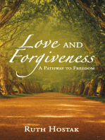 Love and Forgiveness: A Pathway to Freedom