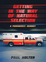 Getting in the way of Natural Selection: A Paramedics Journey