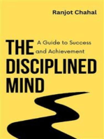 The Disciplined Mind: A Guide to Success and Achievement