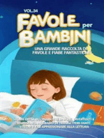 Favole per Bambini Una grande raccolta di favole e fiabe fantastiche. (Vol.34): Storie della buonanotte uniche, divertenti e rilassanti, in grado di trasmettere tanti valori e far appassionare alla lettura