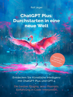 ChatGPT Plus: Durchstarten in eine neue Welt: Entdecken Sie Künstliche Intelligenz mit ChatGPT Plus und GPT-4