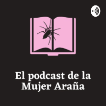 Podcast De La Mujer Araña