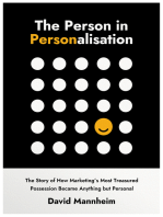 The Person in Personalisation: The Story Of How Marketing's Most Treasured Possession Became Anything but Personal