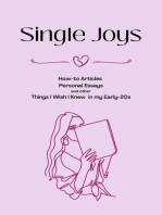 Single Joys: How-to Articles, Personal Essays and other Things I Wish I Knew in my Early-20s