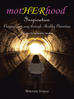 Motherhood Inspiration: Praying Your Way through Healthy Parenting: A 21-Day Devotional for Mothers