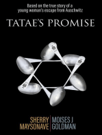 Tatae's Promise: Based on the True Story of a Young Woman’s Escape from Auschwitz