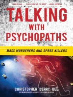 Talking with Psychopaths: Mass Murderers and Spree Killers