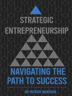Strategic Entrepreneurship: Navigating The Path To Success: GoodMan, #1