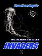 Invaders the Invasion Has Begun