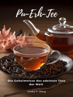 Pu-Erh-Tee: Die Geheimnisse des edelsten Tees der Welt