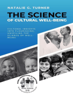 The Science of Cultural Well-being: Cultural Insights into Flourishing: Unveiling the Science of Well-being: Global Perspectives on Happiness: Navigating Cultures for a Positive Life, #2