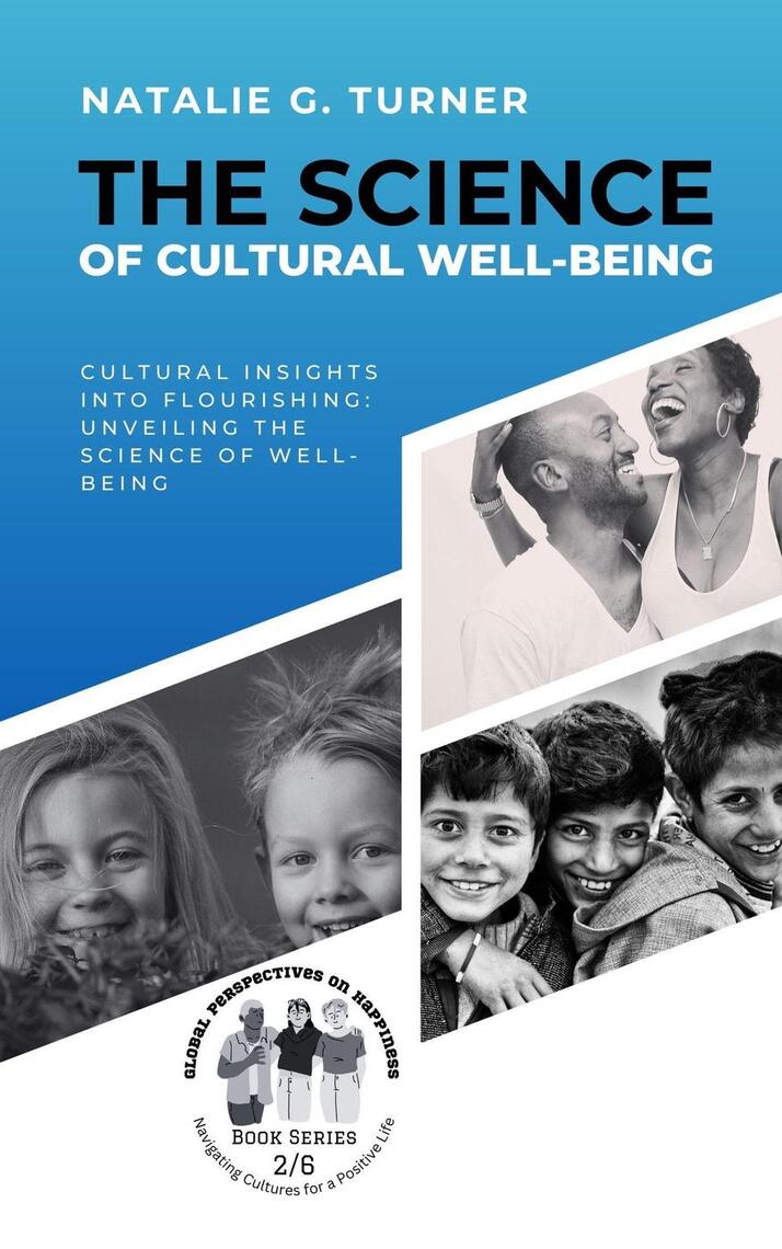 The Science of Cultural Well-being: Cultural Insights into Flourishing ...