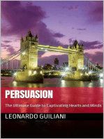 Persuasion The Ultimate Guide to Captivating Hearts and Minds
